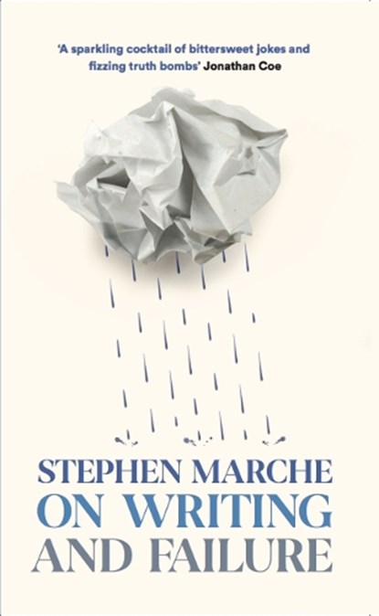 On Writing and Failure, Stephen Marche - Paperback - 9781914502088