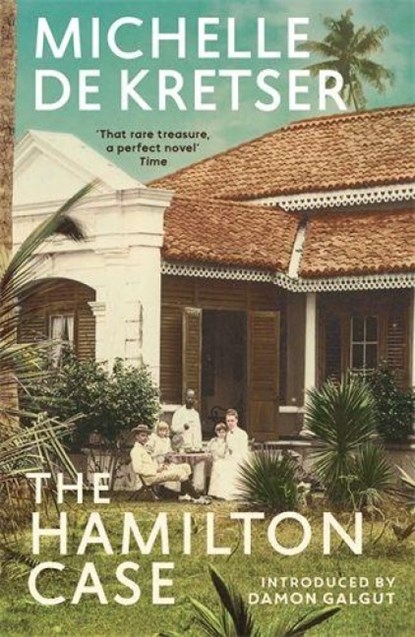 The Hamilton Case, Michelle de Kretser - Paperback - 9781914502415