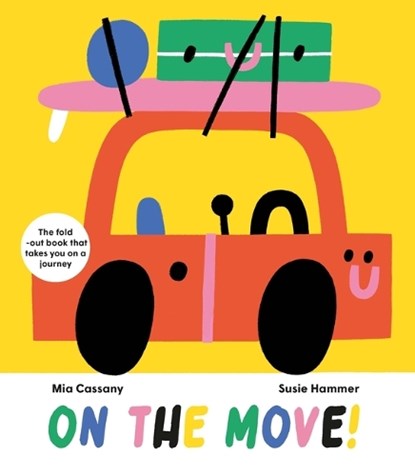 On the Move: The Fold-Out Book That Takes You on a Journey, Mia Cassany - Gebonden - 9781914519420