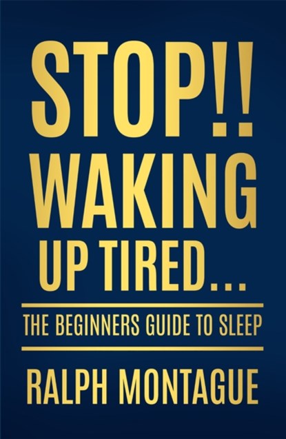 Stop!! Waking Up Tired, Ralph Montague - Paperback - 9781914529627