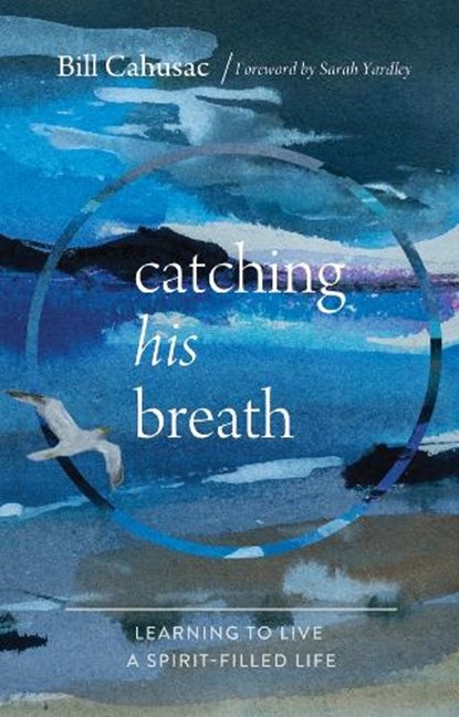 Catching His Breath, Bill Cahusac - Paperback - 9781914553509
