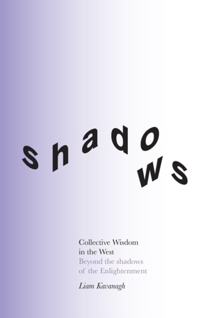 Collective Wisdom in the West, Liam Kavanagh - Paperback - 9781914568022