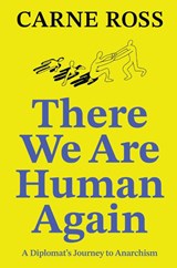 There We Are Human Again - Carne Ross - 9781914568107