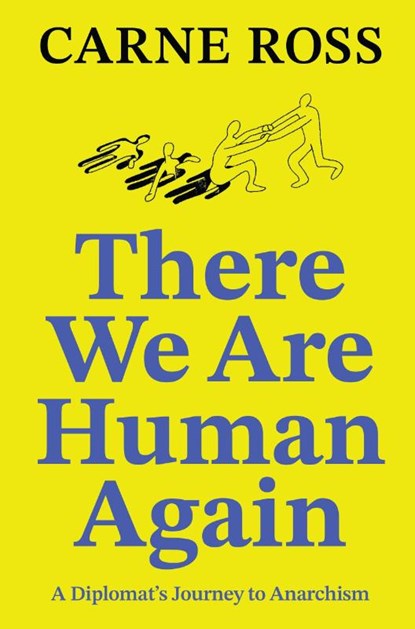 There We Are Human Again, Carne Ross - Paperback - 9781914568107