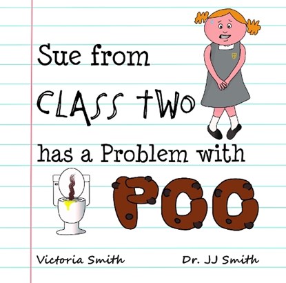 Sue from Class Two has a Problem with Poo, Victoria Smith - Gebonden - 9781914570063