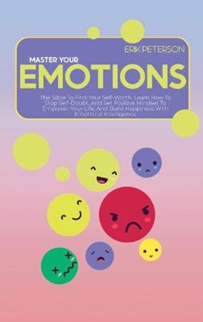 Master Your Emotions, Erik Peterson - Gebonden - 9781914579011