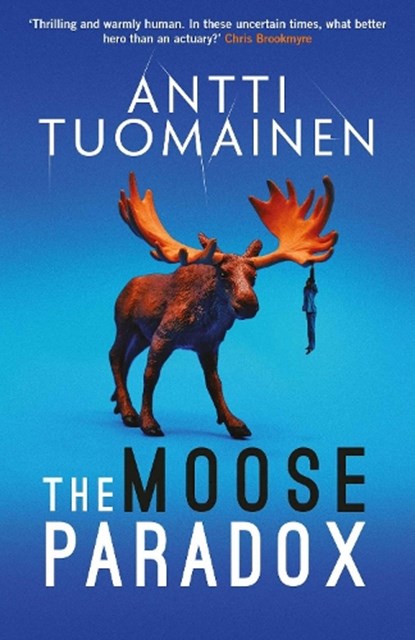The Moose Paradox, Antti Tuomainen - Paperback - 9781914585357