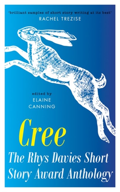 Cree: The Rhys Davies Short Story Anthology, Elaine Canning - Paperback - 9781914595233