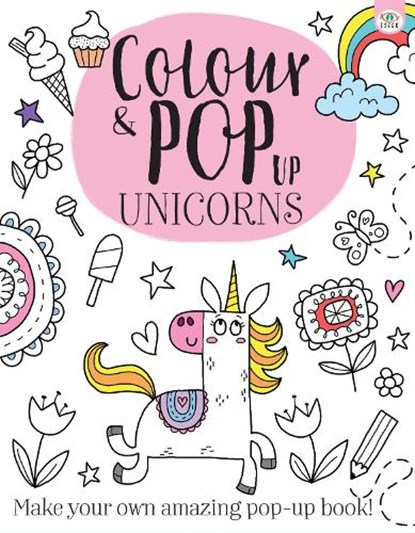 Colour & Pop Up Unicorns, Elizabeth Golding - Paperback - 9781914598906