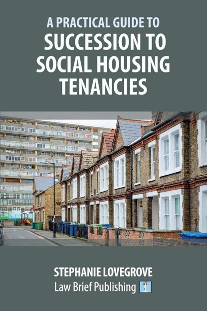 A Practical Guide to Succession to Social Housing Tenancies, Stephanie Lovegrove - Paperback - 9781914608377