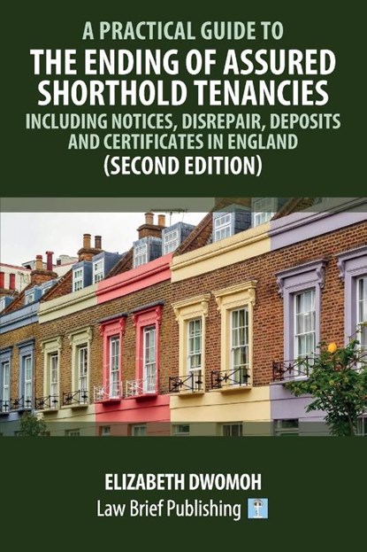A Practical Guide to the Ending of Assured Shorthold Tenancies, Elizabeth Dwomoh - Paperback - 9781914608568