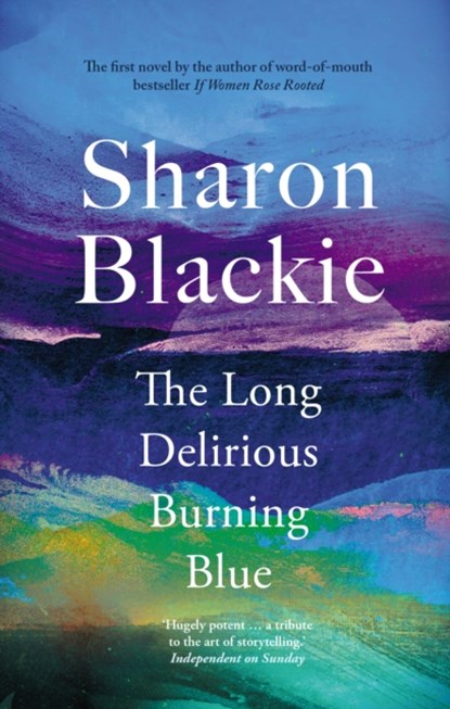 The Long Delirious Burning Blue, Sharon Blackie - Paperback - 9781914613463