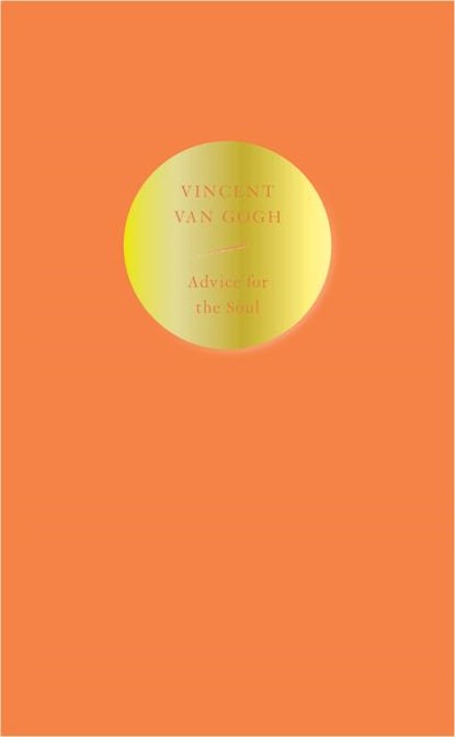 Advice for the Soul, Vincent van Gogh - Paperback - 9781914613685