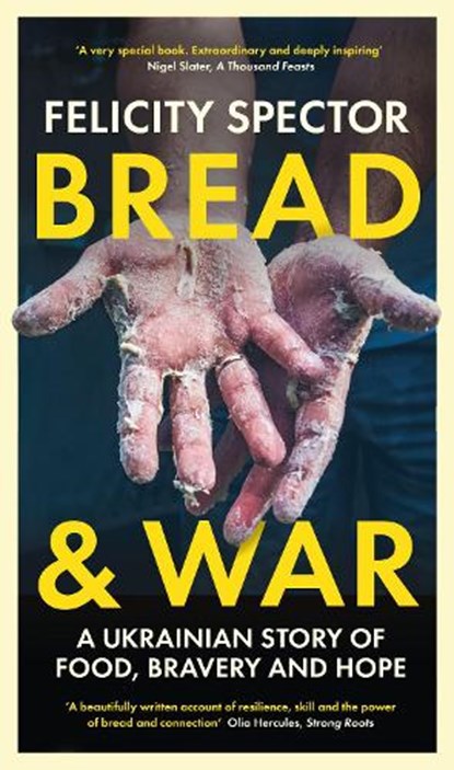 Bread and War, Felicity Spector - Gebonden - 9781914613784