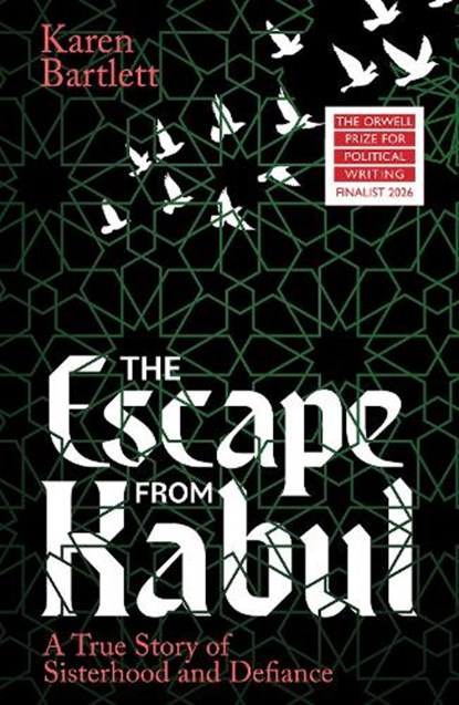 The Escape from Kabul, Karen Bartlett - Paperback - 9781914613937