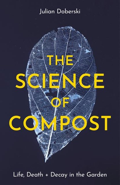 The Science of Compost, Julian Doberski - Paperback - 9781914902932