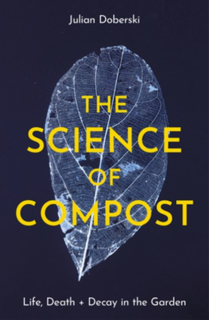 The Science of Compost, Julian Doberski - Paperback - 9781914902932