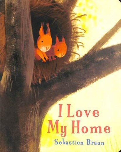 I Love My Home, Sebastien Braun - Gebonden - 9781914912030