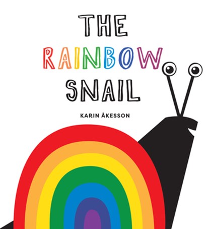 The Rainbow Snail, Karin Åkesson - Gebonden - 9781914912283