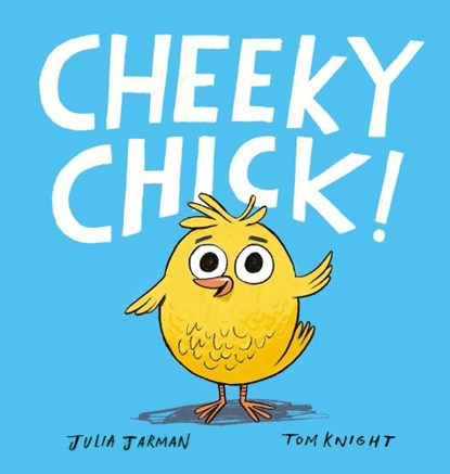 Cheeky Chick!, Julia Jarman - Paperback - 9781914912290
