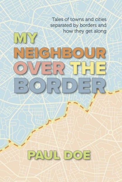 My Neighbour over the Border, DOE,  Paul - Paperback - 9781914913082