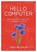 Hello Computer, Linda Macaulay - Paperback - 9781914933264