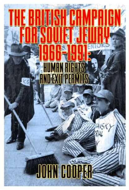 The British Campaign for Soviet Jewry 1966-1991: Human Rights and Exit Permits., John Cooper - Paperback - 9781914933462