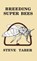 Breeding Super Bees, S Taber - Gebonden - 9781914934094