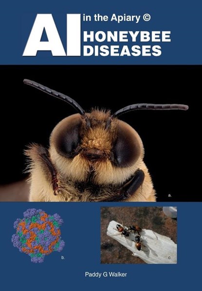 AI in the Apiary (c) HONEYBEE DISEASES, Paddy G Walker - Paperback - 9781914934780