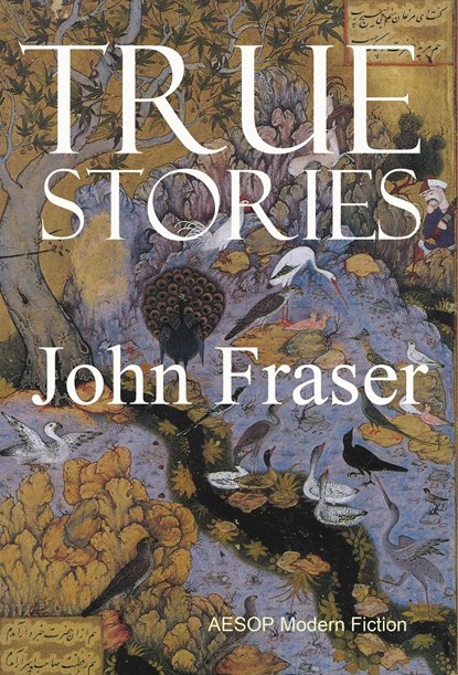 True Stories, John Fraser - Gebonden - 9781914938047