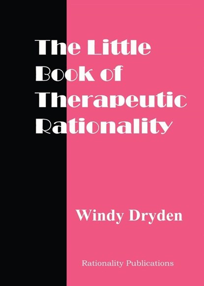 The Little Book of Therapeutic Rationality, Windy Dryden - Paperback - 9781914938207