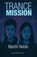 Trance Mission, Martin Noble - Paperback - 9781914938504