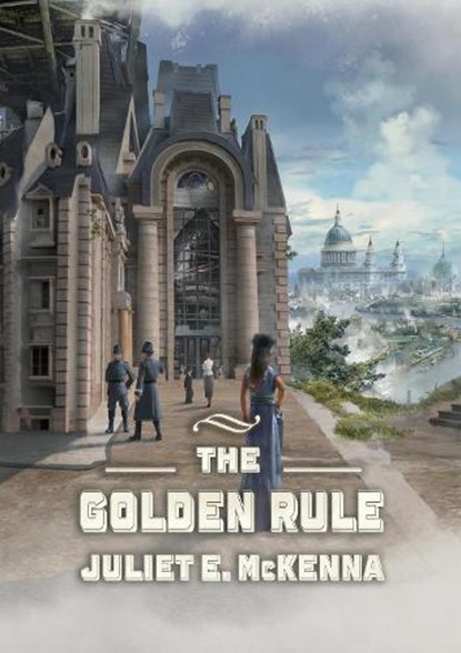 The Golden Rule, Juliet E McKenna - Gebonden - 9781914953323