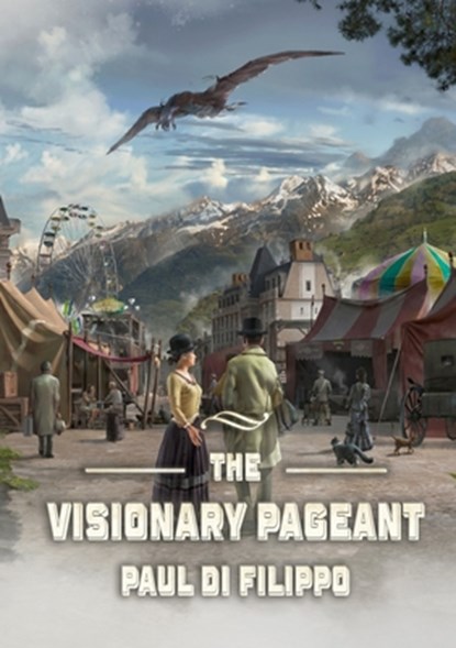 The Visionary Pageant, Paul Di Filippo - Paperback - 9781914953378