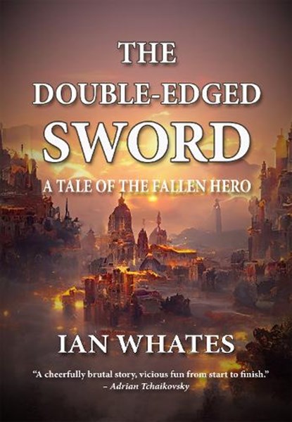 The Double-Edged Sword, Ian Whates - Gebonden - 9781914953408