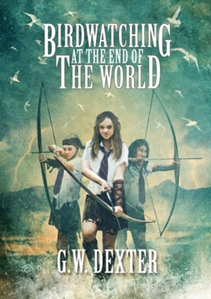 Birdwatching at the End of the World, G. W. Dexter - Paperback - 9781914953859