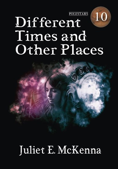 Different Times and Other Places, Juliet E. Mckenna - Paperback - 9781914953934