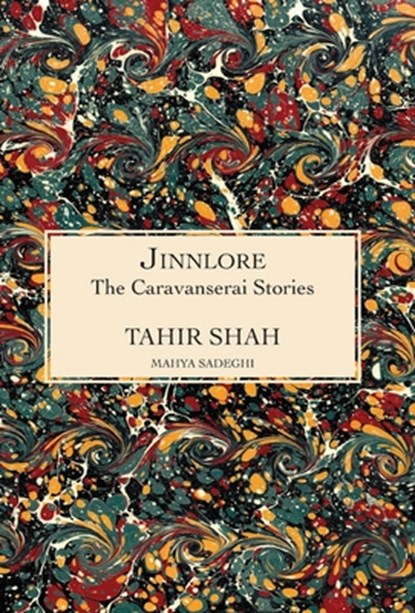 CARAVANSERAI STORIES, Tahir Shah - Gebonden - 9781914960598