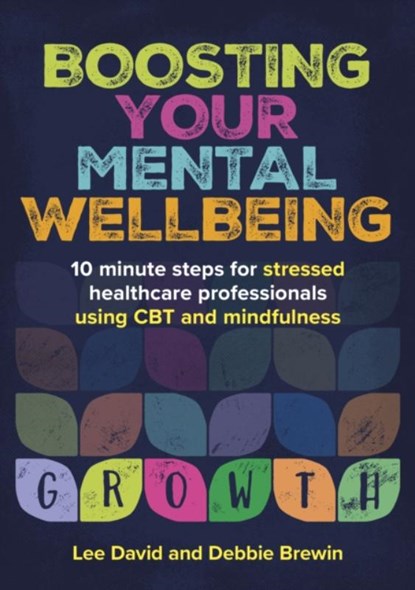 Boosting Your Mental Wellbeing, Lee (GP and Cognitive Behavioural Therapist David ; Debbie Brewin - Paperback - 9781914961243