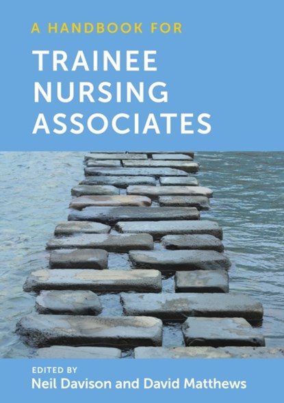 A Handbook for Trainee Nursing Associates, Neil (Llandrillo College Davison ; David (Bangor University) Matthews - Paperback - 9781914962042