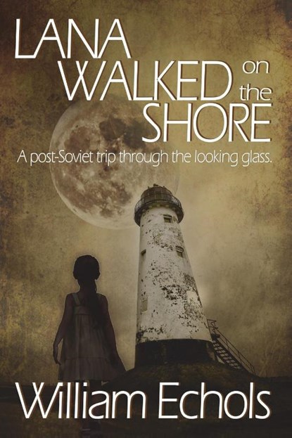 Lana Walked on the Shore, William Echols - Paperback - 9781914965258