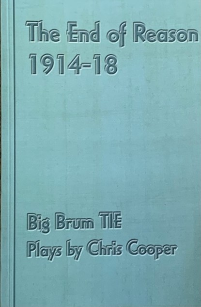 The End of Reason 1914-18, Chris Cooper - Paperback - 9781914975011