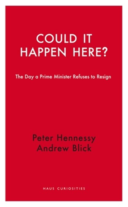 Could it Happen Here?, Peter Hennessy - Paperback - 9781914979187