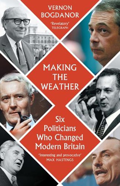 Making the Weather, Vernon Bogdanor - Paperback - 9781914979330