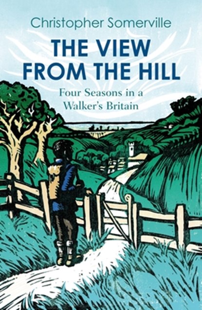 The View from the Hill, Christopher Somerville - Paperback - 9781914982033