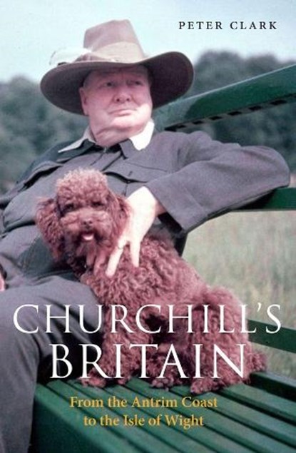 Churchill's Britain, Peter Clark - Paperback - 9781914982057