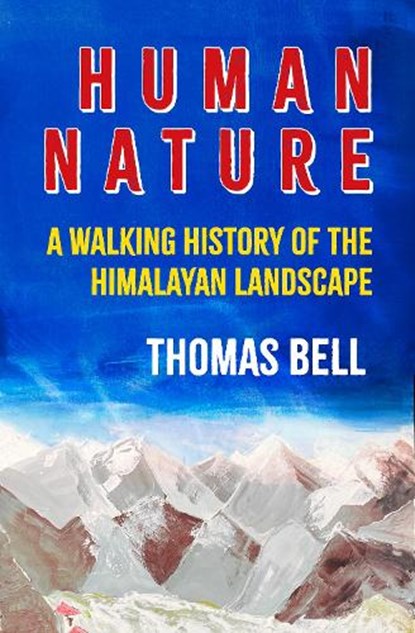 Human Nature, Thomas Bell - Gebonden - 9781914982156