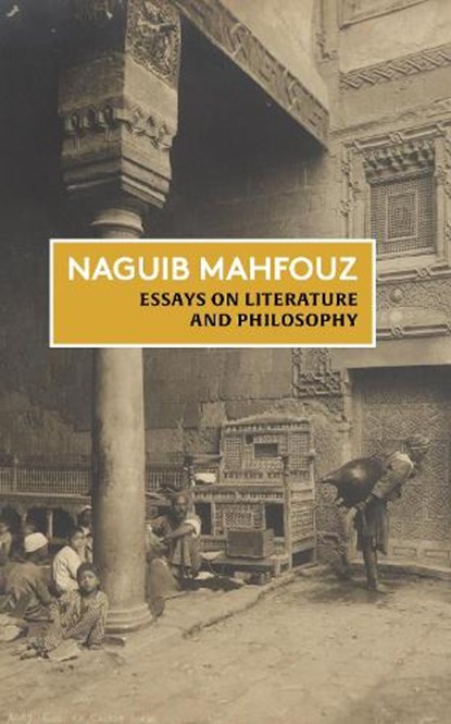 Essays on Literature and Philosophy, Naguib Mahfouz - Paperback - 9781914983351
