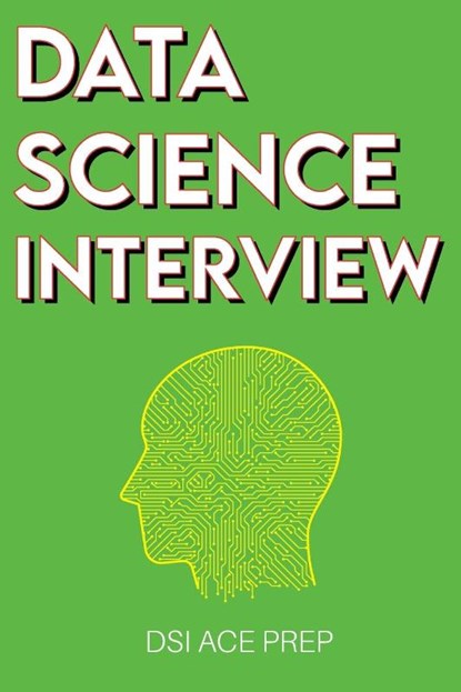 Data Science Interview, Dsi Ace Prep - Paperback - 9781915002105