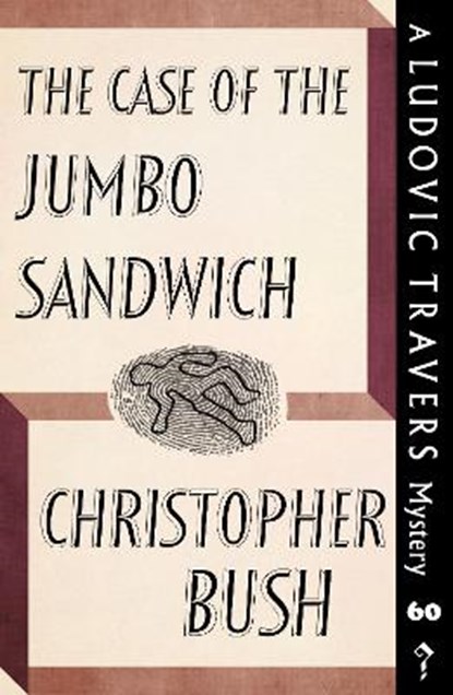 The Case of the Jumbo Sandwich, BUSH,  Christopher - Paperback - 9781915014764